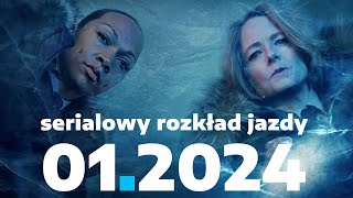 10 premier i powrotów stycznia 2024 Serialowy rozkład jazdy  BEZ SPOILERÓW [upl. by Urd]