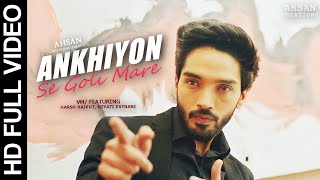 Piansh VM ●  Ankhiyon Se Goli Mare   HD [upl. by Neirbo]