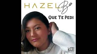 HAZEL B  QUE TE PEDI Salsomono [upl. by Swift]