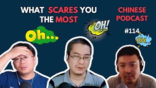 Chinese Podcast EP114 What Scares You the Most 你最害怕什么？Chinese Listening [upl. by Welsh]