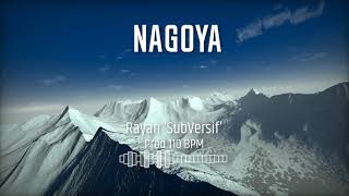 Rayan SUBVERSIF  NAGOYA Prod 110BPM [upl. by Hsirap954]