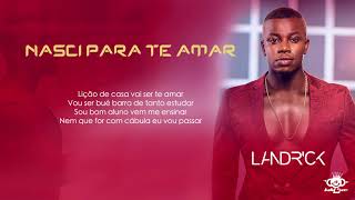 Landrick  Nasci Para Te Amar [upl. by Hertberg]