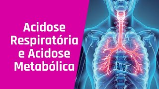 Acidose Respiratória e Acidose Metabólica  saiba a diferença entre Acidose e alcalose [upl. by Cirad]