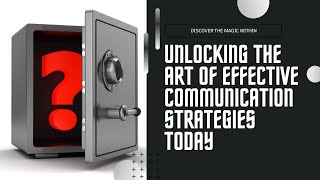 Unlock The Secrets Of Communication Master Your Style amp Build Rapport [upl. by Neetsirk]