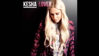 Kesha  Lover Official Audio [upl. by Pepito]