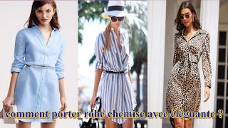 comment porter robe chemise avec éléguante [upl. by Lancaster]