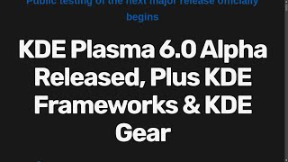 KDE Plasma 60 Alpha Released Plus KDE Frameworks amp KDE Gear [upl. by Gnilrac]