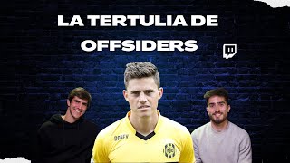 La TERTULIA de OFFSIDERS  Santiago Palacios [upl. by Acinnor]