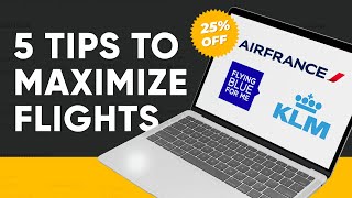 5 Tips to Maximize Flying Blue Miles Award Flights [upl. by Weidner]