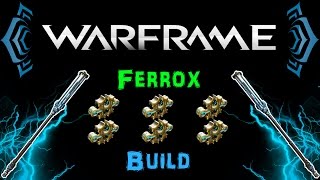 U1913 Warframe  Ferrox Build 6 Forma  N00blShowtek [upl. by Ytak]