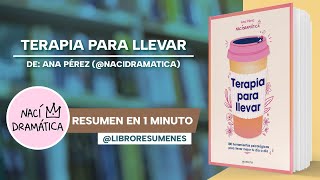 Terapia para llevar de Ana Pérez nacidramatica  Libro Resumen [upl. by Landy]