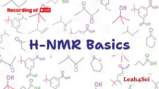 HNMR Spectroscopy Basics Livestream Recording Organic Chemistry Review amp Practice Session [upl. by Attenauq]