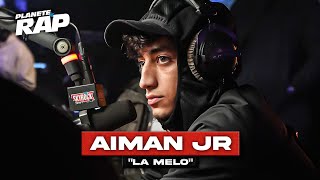 EXCLU Aiman Jr  La melo PlanèteRap [upl. by Bish]