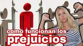 como funcionan los prejuicios psicologia del prejuicioso [upl. by Nered]