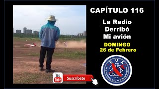 Capítulo 116  La Radio Derribó Mi Avión [upl. by Atnoed]