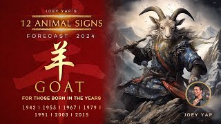 2024 Animal Signs Forecast Goat Joey Yap [upl. by Ahtekahs]