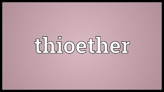 Thioether Meaning [upl. by Corty]