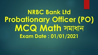 NRBC Probationary Officer EXAM MCQ Math Solution Exam Date 01012021 [upl. by Derfliw370]