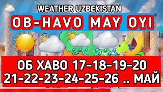 Uzbekistan May oyi ob havo Samarqand  Об хаво Самарканд май ойи 10 кунлик samarkand uzbekistan [upl. by Zimmerman]