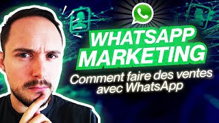 WHATSAPP MARKETING  Comment booster votre business avec WhatsApp en 2023 [upl. by Nivloc532]