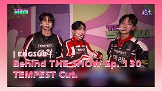 ENG SUB Behind THE SHOW EP 130  TEMPEST Cut [upl. by Airdnekal]