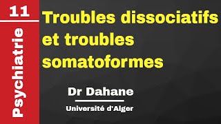 Psychiatrie  11 Troubles dissociatifs et troubles somatoformes Drid B Dr Dahane [upl. by Maitund]