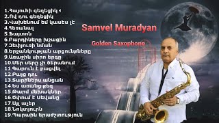 Armenian music Հայկական երգերի հավաքածու 20202021 Samvel Muradyan Saxophone [upl. by Elohcan464]