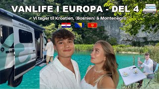 VANLIFE I EUROPA 2024 Vi tager til Kroatien Bosnien amp Montenegro [upl. by Macintosh]