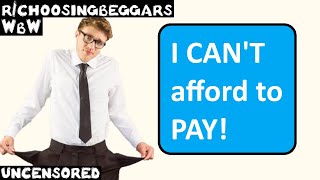 WbW  Ep 234  rchoosingbeggars  quotI CANT afford to PAYquot [upl. by Dud]