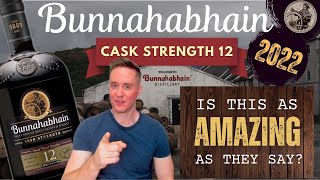 So much hype for this one  Bunnahabhain 12 Cask Strength 2022 [upl. by Mcmillan424]