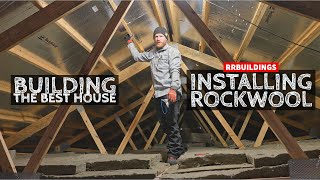 Building The BEST House ROCKWOOL Insulation Installation Time [upl. by Yhtomit]