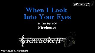 When I Look Into Your Eyes Karaoke  Firehouse [upl. by Corina]