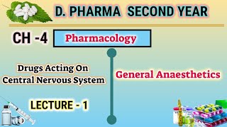 General anaesthetics  CH4  L1  Pharmacology  Drugs acting on CNS  DPharm second year [upl. by Bornie]