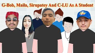 GBob Maila Sirupatey And CLU As A Student  TEACHER VS STUDENTSEPISODE 16  STEP PRAK [upl. by Nomolos]