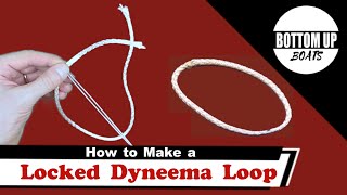 How to make a Locked Dyneema Loop [upl. by Wendin]