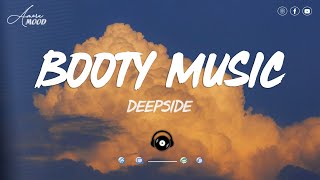 Booty music  Deepside  Lyrics amp Vietsub [upl. by Sisile]