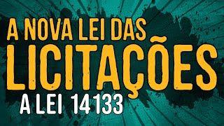 A Nova Lei das Licitações a Lei 14133 [upl. by Llerrod]