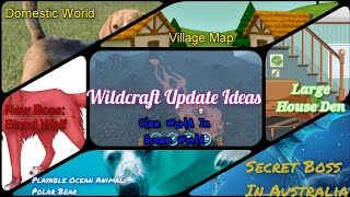 Wildcraft Update Ideas Domestic World New Secret Boss New Playable Ocean Animal And More [upl. by Giah624]