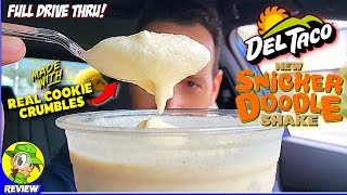 Del Taco® SNICKERDOODLE SHAKE Review 🌅🍪🍨🥤 Full Drive Thru 🚗 Peep THIS Out 🕵️‍♂️ [upl. by Nnylyma507]