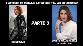 7 Actores de Doblaje Latino Que Tal Vez No Conocías Parte 3 [upl. by Scarrow]