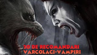 20 de Recomandari de Filme cu Vampiri și Varcolaci [upl. by Baxie15]