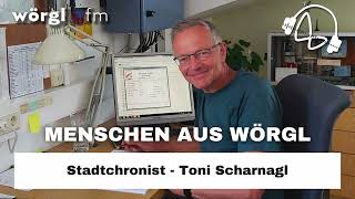 Menschen aus Wörgl  Stadtchronist Toni Scharnagl [upl. by Notaes]