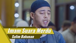 Imam Suara Merdu  Salim Bahanan  Surat Al Fatihah amp Surat Al Maun [upl. by Patrick]