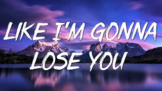 Like Im Gonna Lose You Lyrics  Meghan Trainor ft John Legend Adele Camila Cabello [upl. by Bremble635]