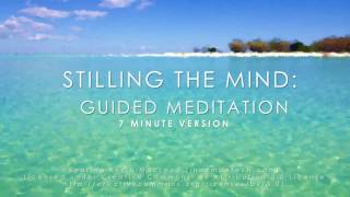 Stilling the mind Freedom from worry 7 minute meditation [upl. by Acassej]