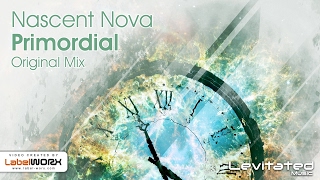 Nascent Nova  Primordial Original Mix OUT NOW [upl. by Pessa]