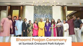 Bhoomi Poojan at Sunteck Crescent Park Kalyan West [upl. by Nosilla]