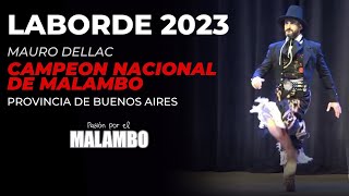 Laborde 2023 Mauro Dellac Campeón Nacional de MALAMBO Provincia de Buenos Aires [upl. by Olette]