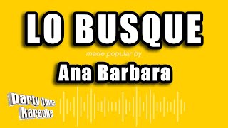 Ana Barbara  Lo Busque Versión Karaoke [upl. by Notgnillew]