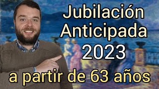 JUBILACIÓN ANTICIPADA 2023 Penalizaciones y consejos para reducirlas [upl. by Amein]